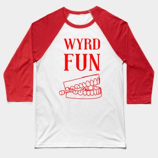 Wyrd toy teeth Baseball T-Shirt